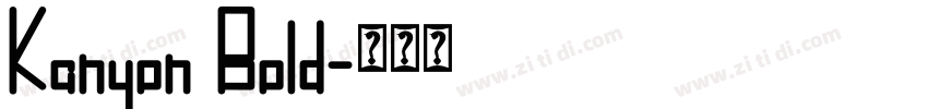 Kanyon Bold字体转换